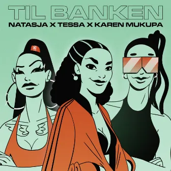 Til Banken (Natasja X Tessa X Karen Mukupa) by Karen Mukupa