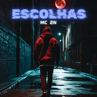 Escolhas by Mc Zn