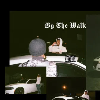 By The Walk by Zilla Mane