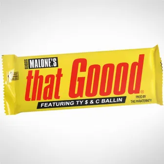 That Good (feat. Ty $ & C Ballin) - Single by Glasses Malone