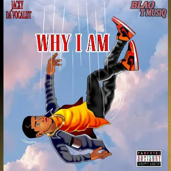 Why I'am by Blaq T MusiQ