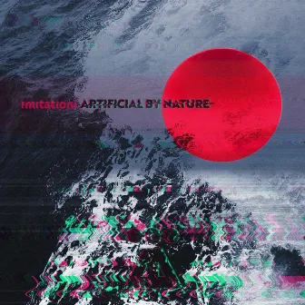 Artificial by Nature by Imitation