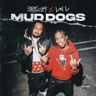 Mud Dogs by Lil L