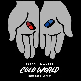 COLD WORLD [INSTRUMENTALS] by ELIAS