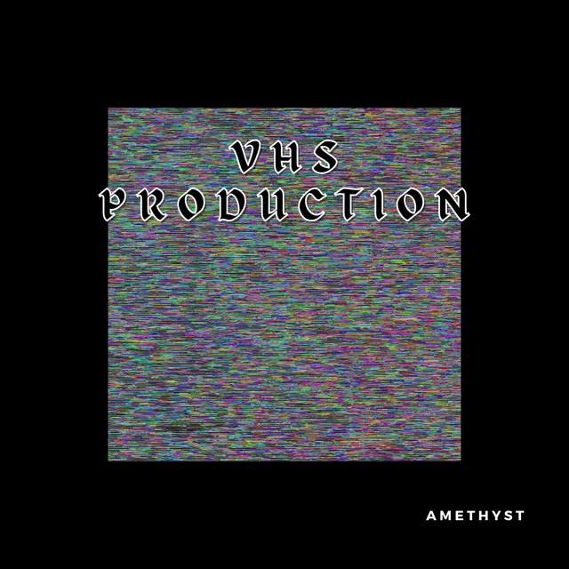 VHS Production