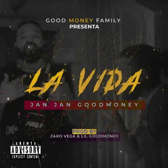 La Vida by Jan Jan GoodMoney