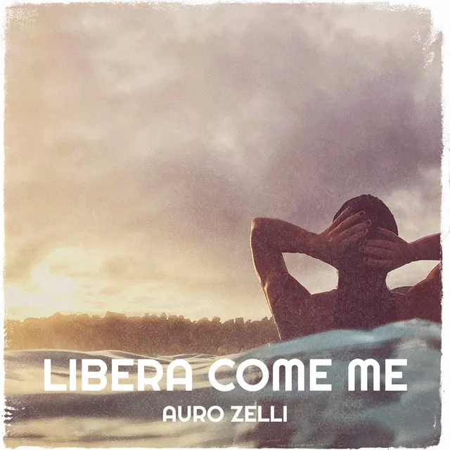 Libera come me