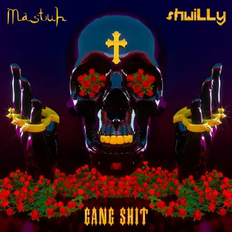 Gang Shit by Mastuh