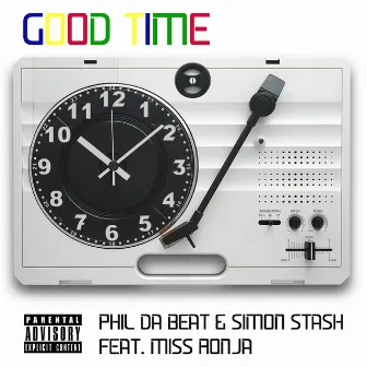 Good Time by Phil Da Beat