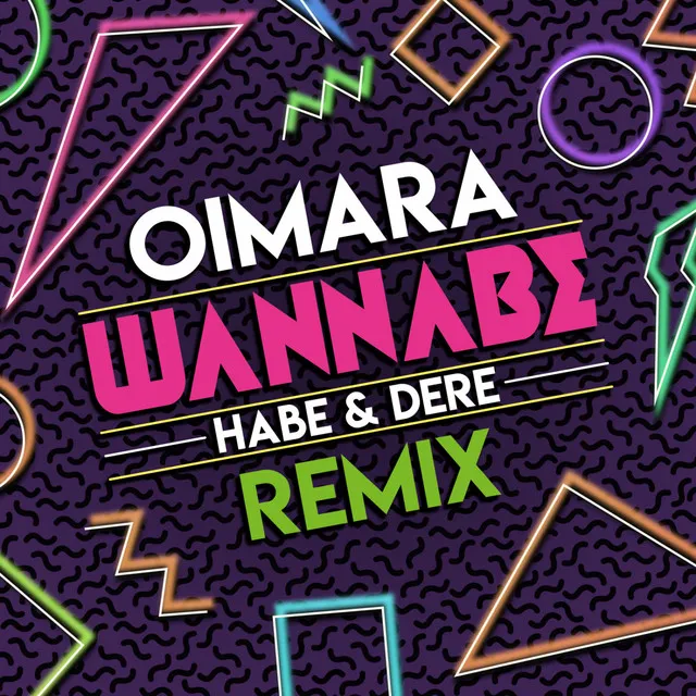 Wannabe - Habe & Dere Remix