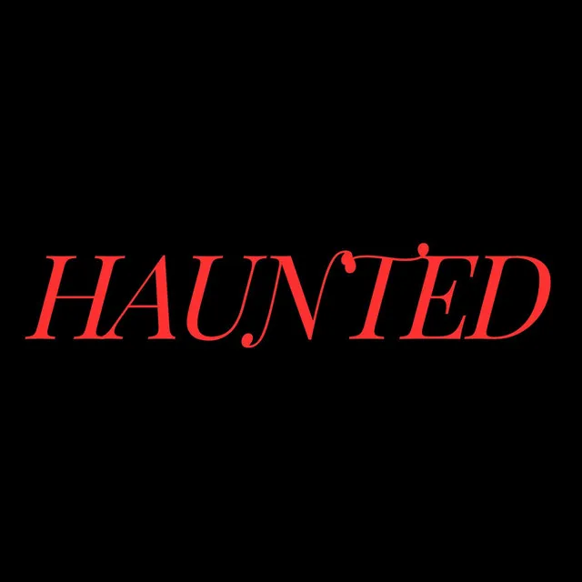 HAUNTED - 2024 Remastered Version