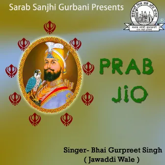 Prab Jio by Bhai Gurpreet Singh