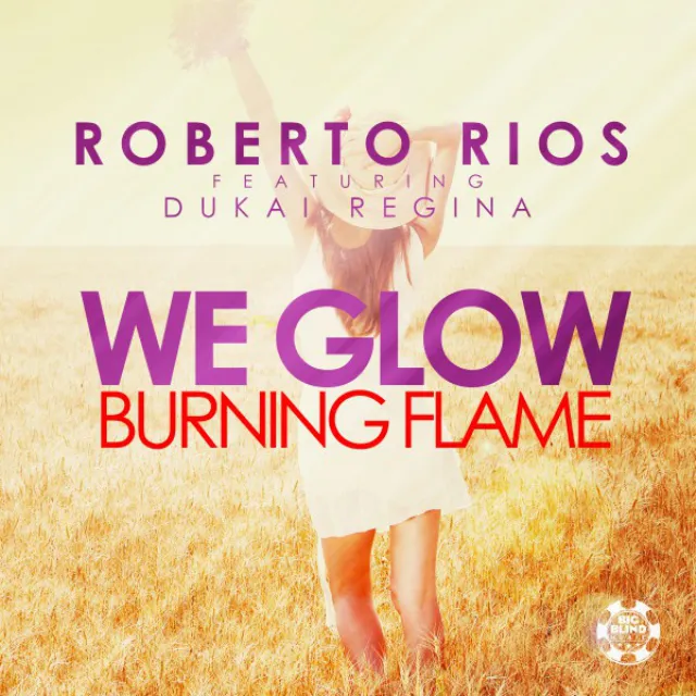 We Glow (Burning Flame) - Radio Edit