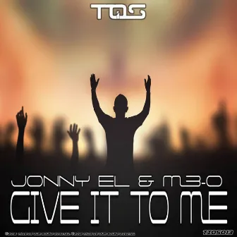 Give It To Me by Jonny El