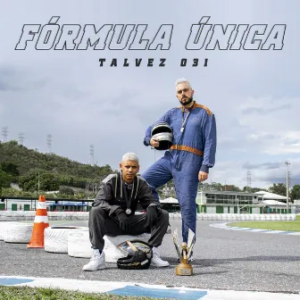 Fórmula Única by Tal Vez 031