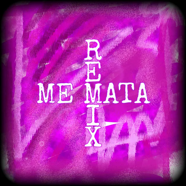 Me Mata - Remix