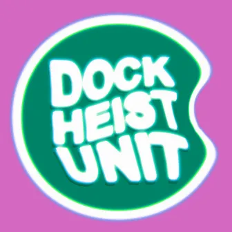 Diss Placement by Dock Heist Unit