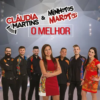 O Melhor by Cláudia Martins & Minhotos Marotos