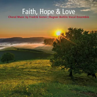 Faith, Hope & Love by Fredrik Sixten