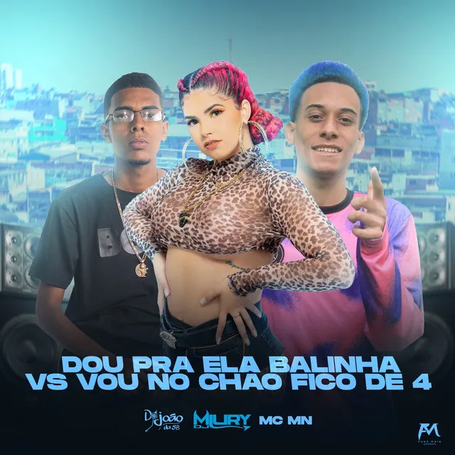 Dou pra Ela Balinha Vs Vou no Chão Fico de 4