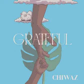 GRATEFUL by Chiwaz