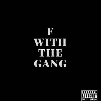 F With The Gang by Marco