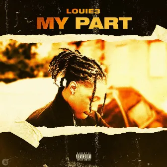 My Part by Louie 3