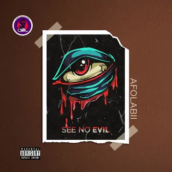 SEE NO EVIL by AFOLABII