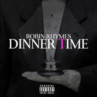 Dinner Time by Robin Rhymes