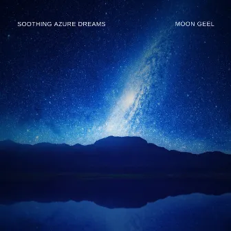 Soothing Azure Dreams by Moon Geel