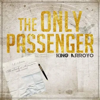 The Only Passenger (feat. Deathonlyone & Fcorap) by King Arroyo