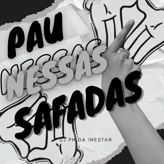 Pau Nessas Safadas