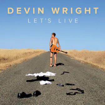 Let's Live by Devin Wright