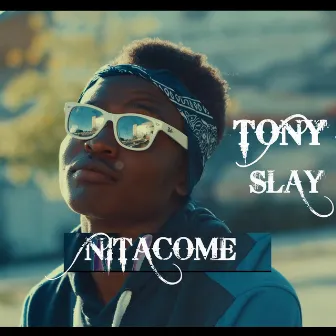 Nitacome by Tony Slay