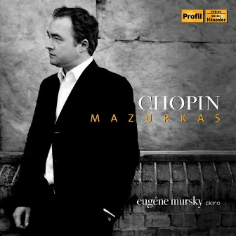 Chopin: Mazurkas by Eugene Mursky