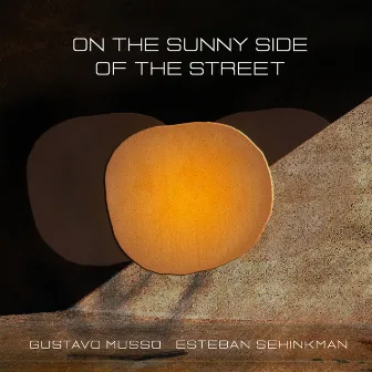 On the Sunny Side of the Street by Gustavo Musso