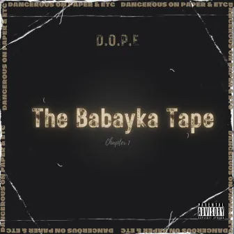 The Babayka Tape by D.O.P.E.