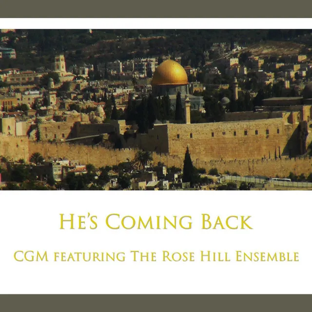 He's Coming Back (feat. The Rose Hill Ensemble)