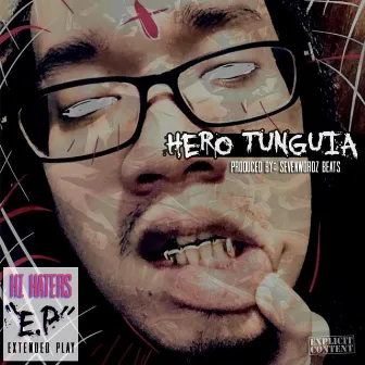 Hi Haters EP by Hero Tunguia