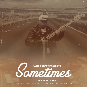 Sometimes (feat. Ruffy Goddy) by Kalico Beats