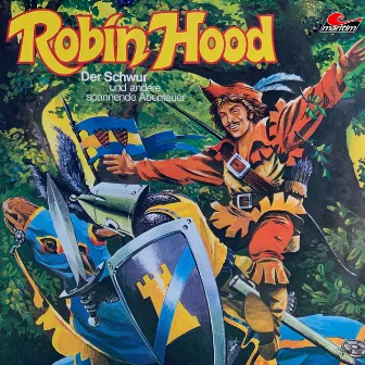 Folge 1: Der Schwur und andere spannende Abenteuer by Robin Hood