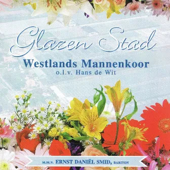 Glazen Stad by Westlands Mannenkoor