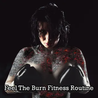 Feel The Burn Fitness Routine by Fitnessbeat