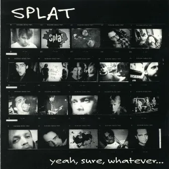 Yeah, Sure, Whatever... by Splat