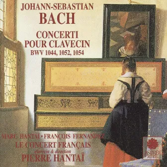 J. S. Bach: Harpsichord Concertos and Preludes and Fugues by Le concert français