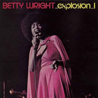 Explosion by Betty Wright