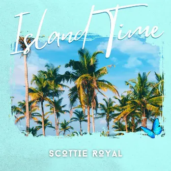 Island Time by Scottie Royal