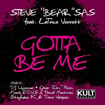 KULT Records Presents: Gotta Be Me (Part 2) - EP by Steve Bear Sas