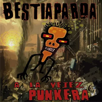 A la Vejez, Punkera by Bestia Parda