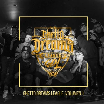 Ghetto Dreams League, Vol. 1 by GHETTO DREAMS LEAGUE